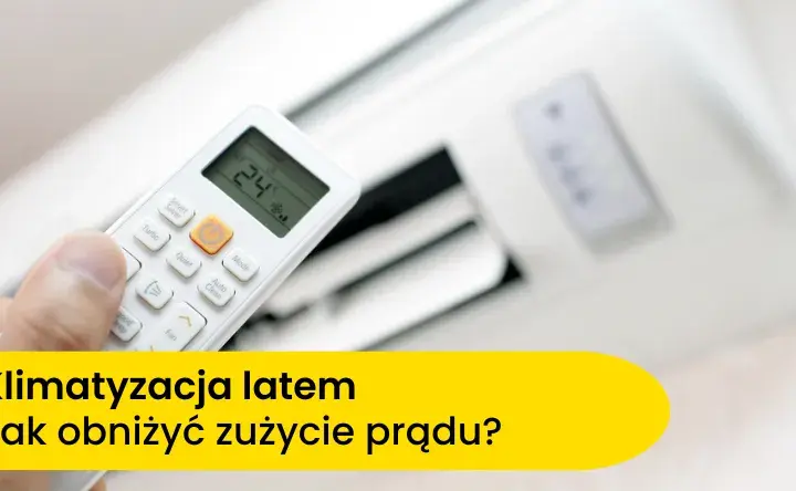 Ile prądu zużywa klimatyzacja? Sprawdź, jak obniżyć rachunki za energię