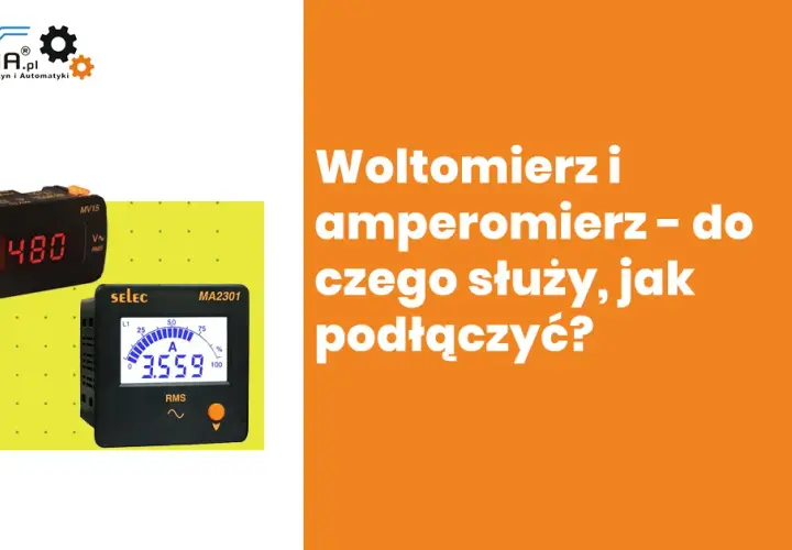 Jak podłącza się amperomierz i woltomierz w prosty sposób?