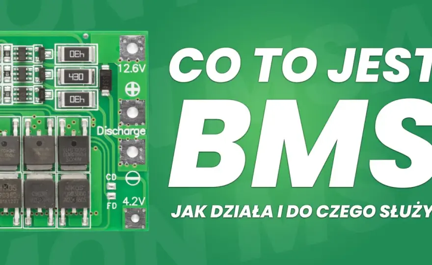 BMS - Jak wybrać i uniknąć błędów dla trwałej baterii?