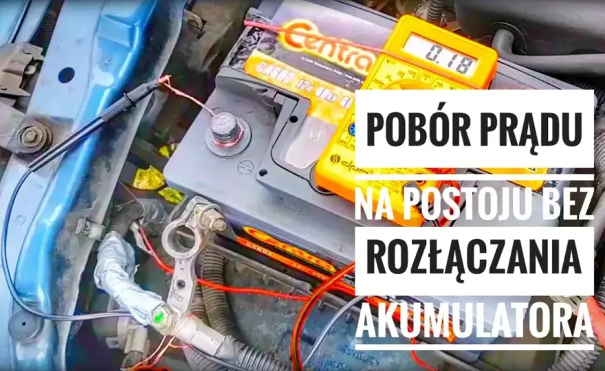 Jak sprawdzić co pobiera prąd w aucie, aby uniknąć problemów z akumulatorem