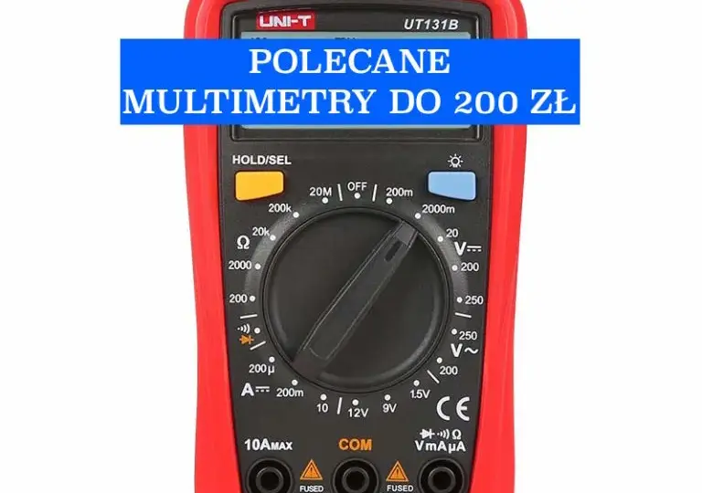 Jaki multimetr dla amatora - wybierz najlepszy model do 200 zł