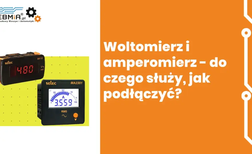 Jak podłącza się amperomierz i woltomierz w prosty sposób?