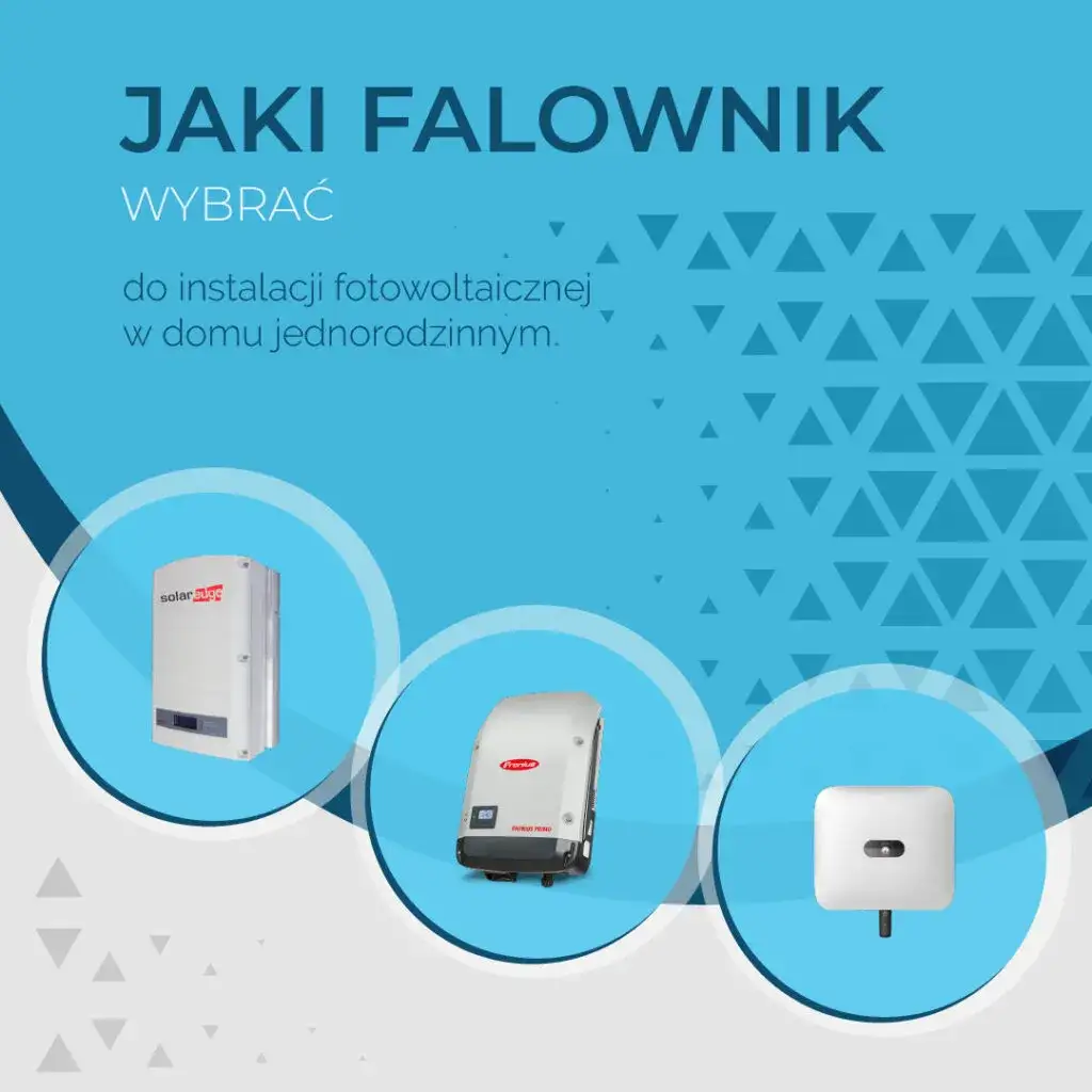 Zdjęcie Jaki falownik do fotowoltaiki wybrać? Ranking najlepszych modeli i porady