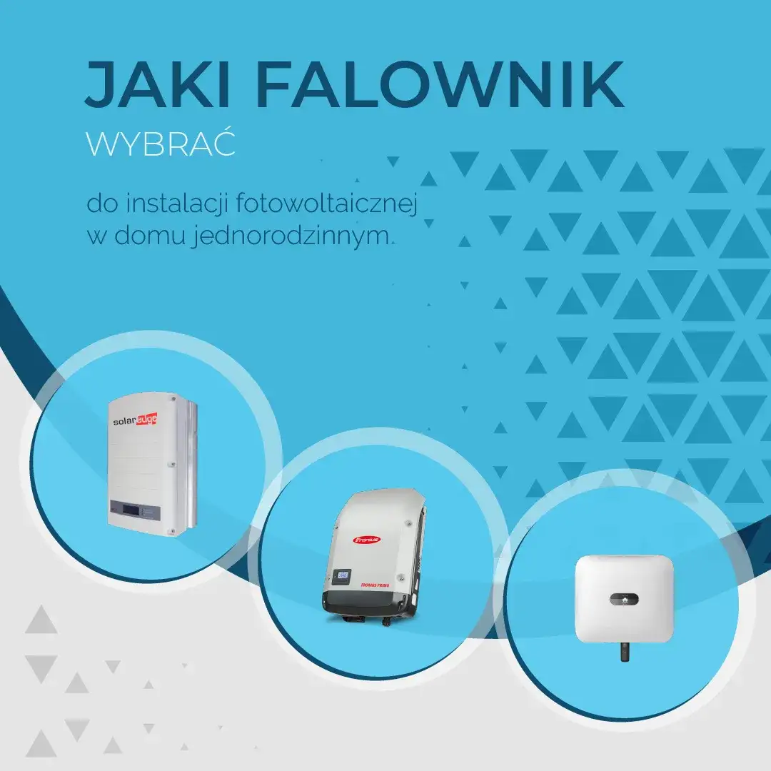 Zdjęcie Jaki falownik do fotowoltaiki 5 kW wybrać, aby uniknąć błędów i oszczędzić?
